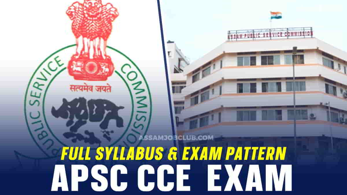 APSC CCE Syllabus And Exam Pattern 2024